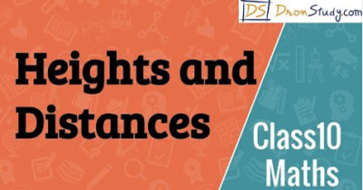 Heights and distances for CBSE Class 10th-Maths