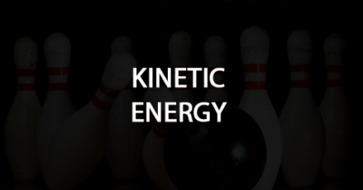 Kinetic Energy Basics