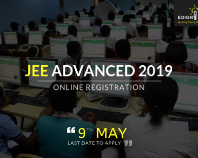 JEE Advanced 2019 Online Registration Begins – Last Date to Apply 9 May