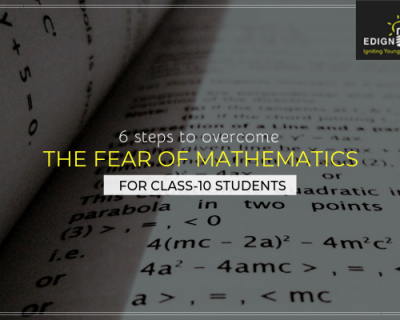 6 steps to overcome the fear of Mathematics for Class-10 students