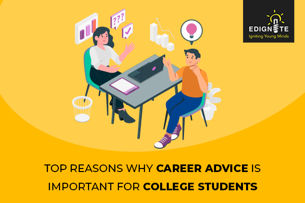 Top Reasons why Career Advice is Important for College Students